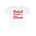 Load image into Gallery viewer, Rebel Without a Claus Tee
