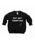 Load image into Gallery viewer, Tiny, But Terrifying Kids Halloween Tee & Sweatshirt