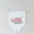 Load image into Gallery viewer, Daydream Believer Canvas Pennant