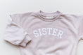 Load image into Gallery viewer, Sister Crewneck Sweatshirt
