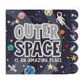 Load image into Gallery viewer, Outer Space Is An Amazing Place Tabbed Board Book
