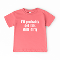 Load image into Gallery viewer, Get this Shirt Dirty
