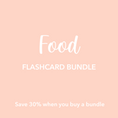 Load image into Gallery viewer, Food Flashcards Bundle
