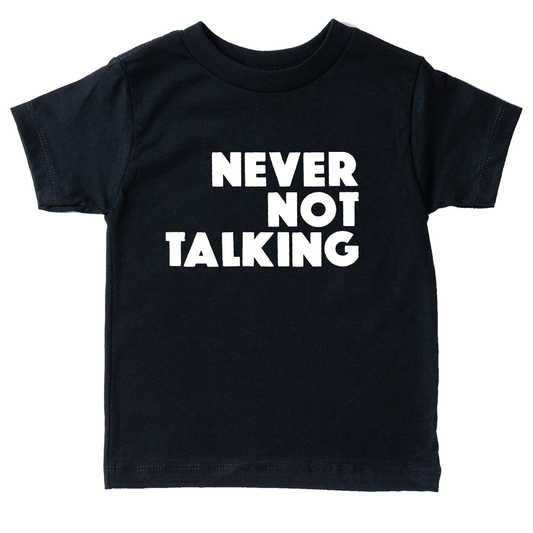 Never Not Talking