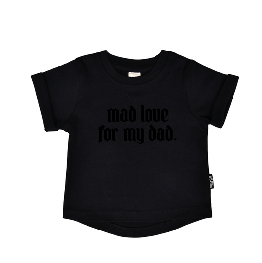 Mad Love For My Dad Round Hem Tee