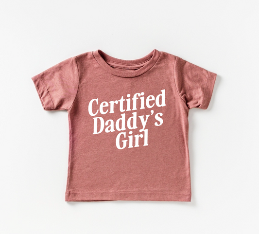 Certified Daddy's Girl Tee
