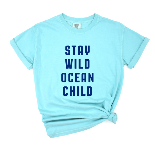 Stay Wild Ocean Child